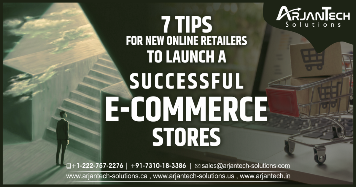 7 Tips for New Online Retailers to Launch a Successful eCommerce Store
